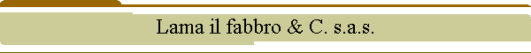 Lama il fabbro & C. s.a.s.
